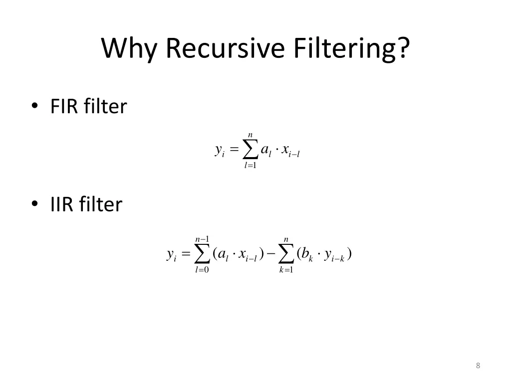 why recursive filtering