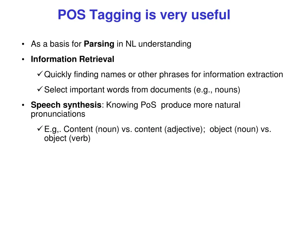 pos tagging is very useful