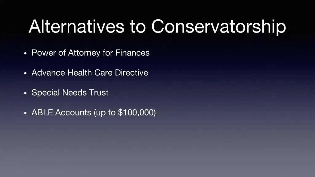 alternatives to conservatorship