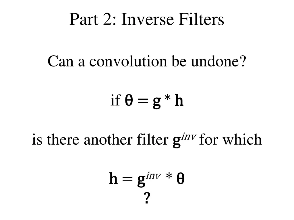 part 2 inverse filters