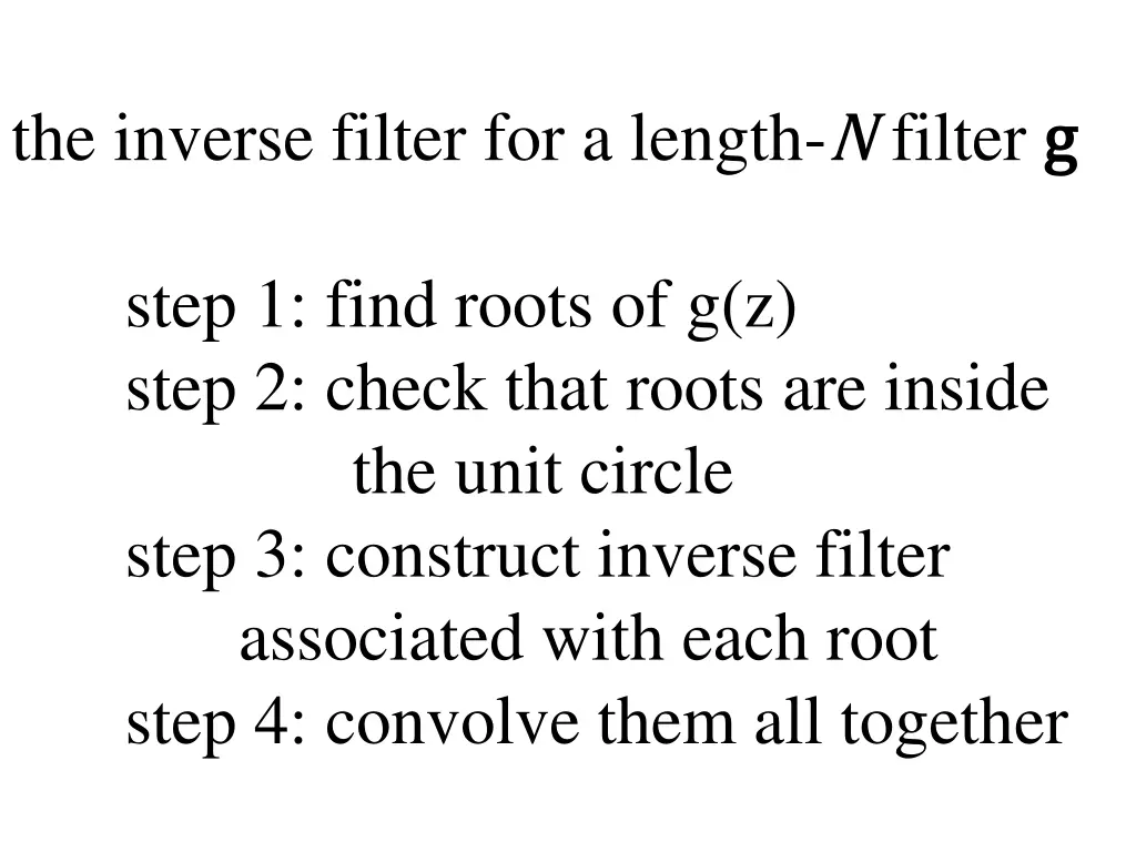the inverse filter for a length n filter g g