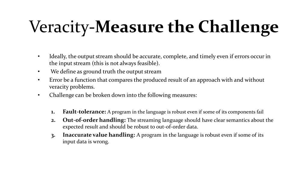 veracity measure the challenge