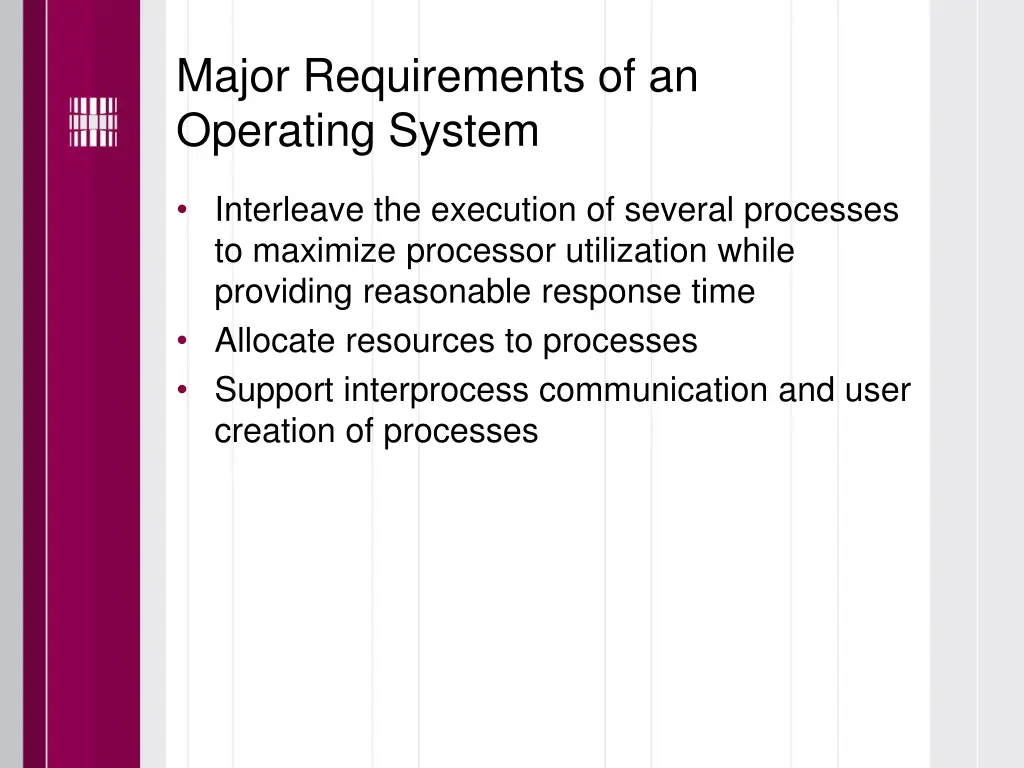 major requirements of an operating system