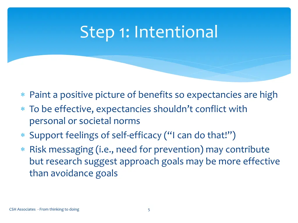 step 1 intentional
