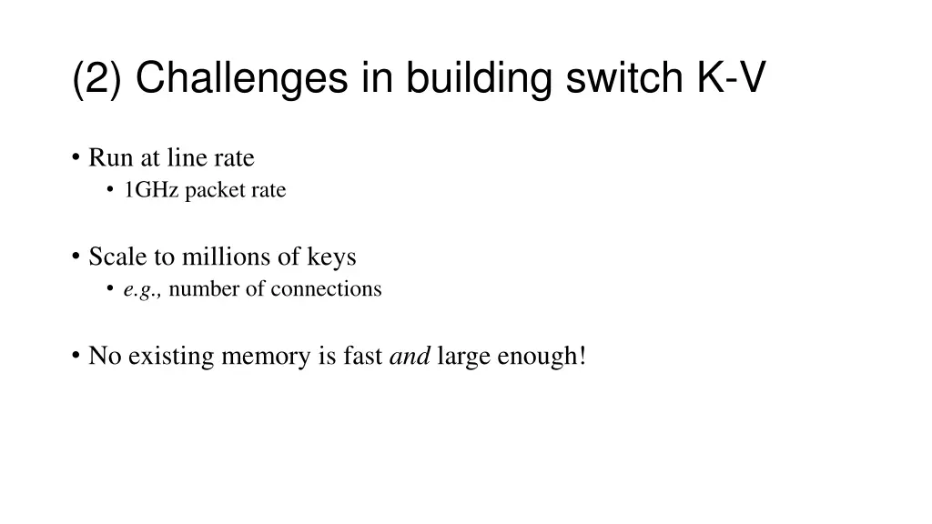 2 challenges in building switch k v