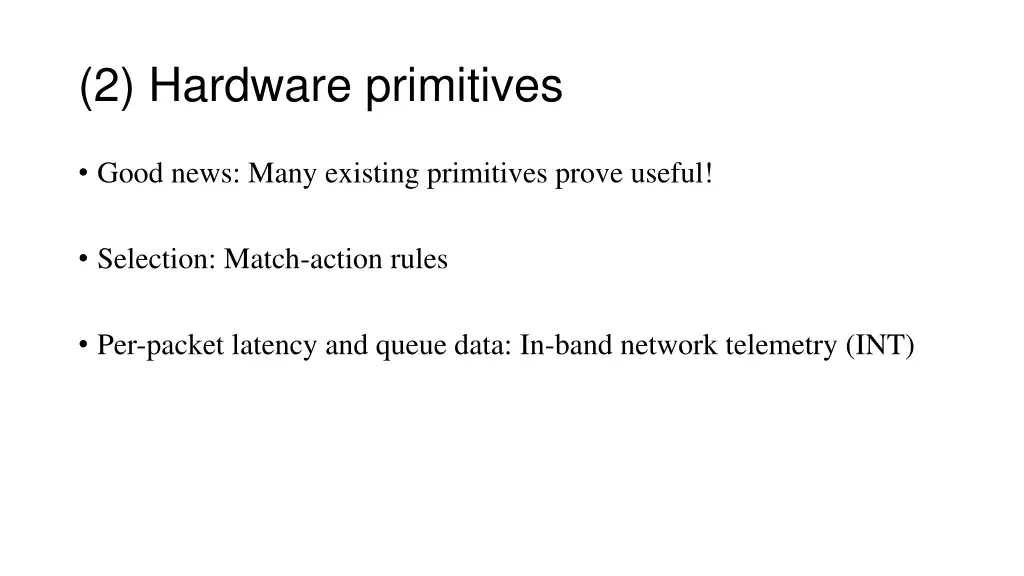 2 hardware primitives