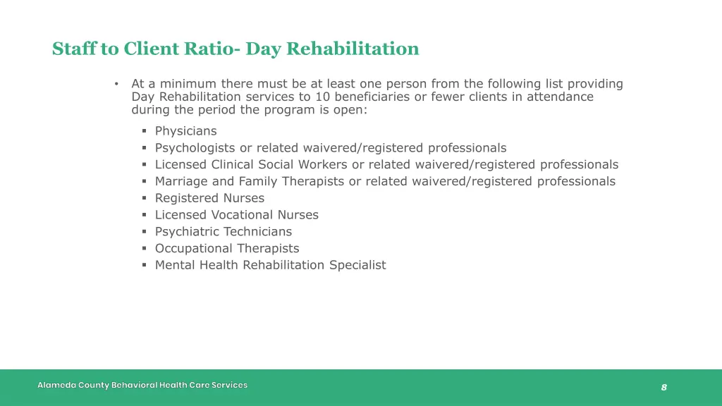 staff to client ratio day rehabilitation