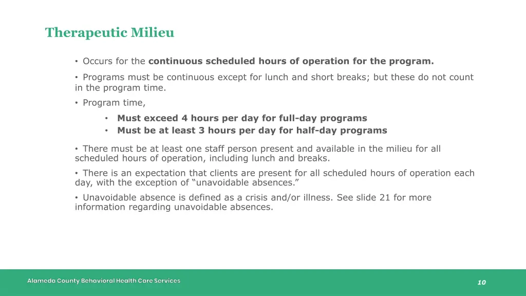 therapeutic milieu occurs for the continuous