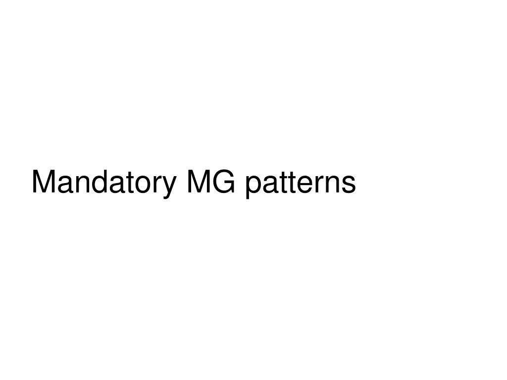 mandatory mg patterns