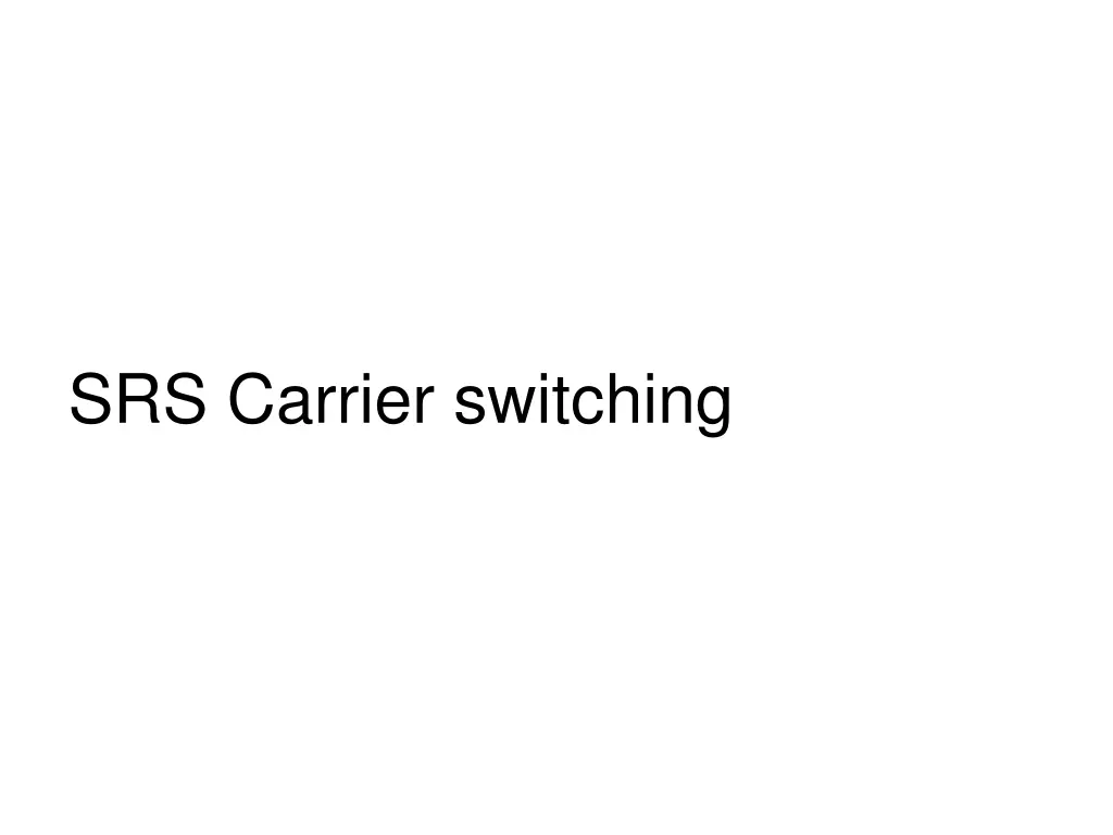 srs carrier switching