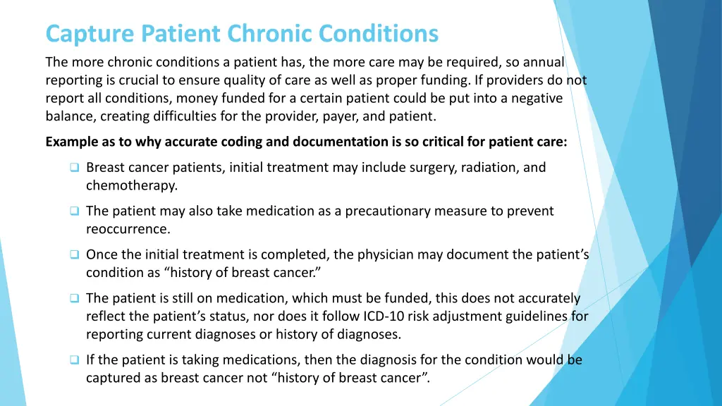 capture patient chronic conditions the more