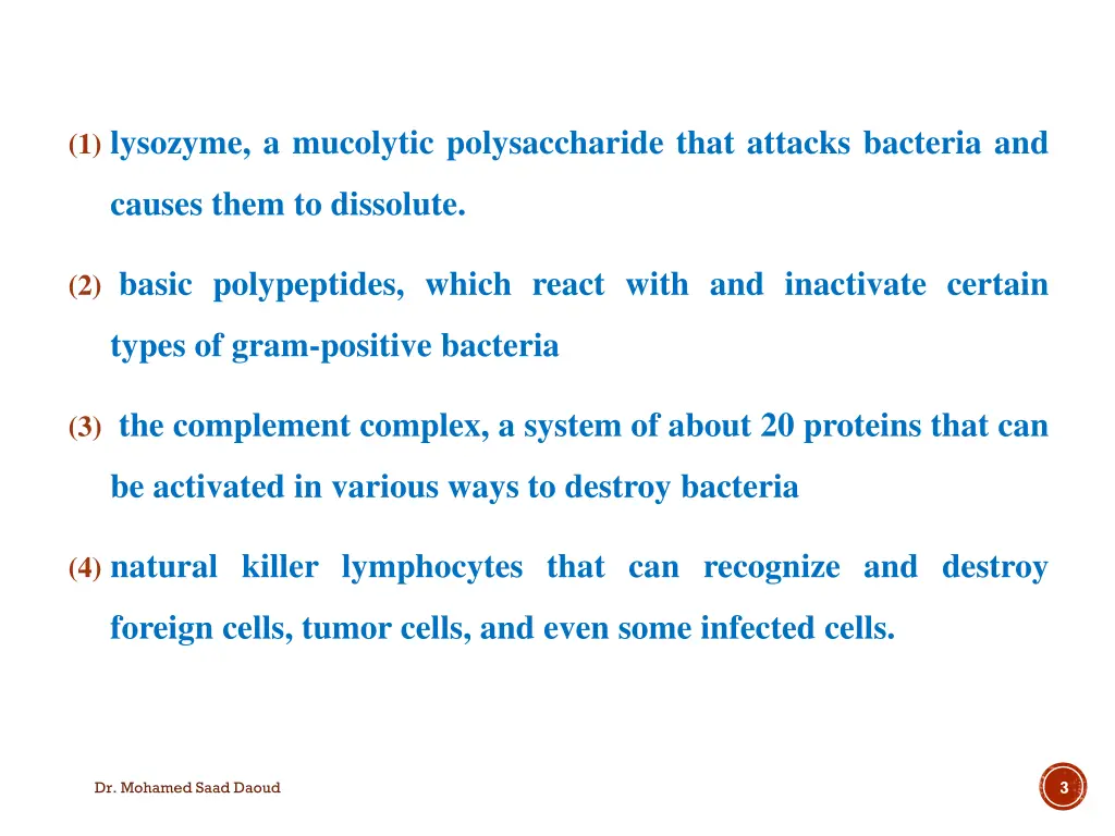 1 lysozyme a mucolytic polysaccharide that