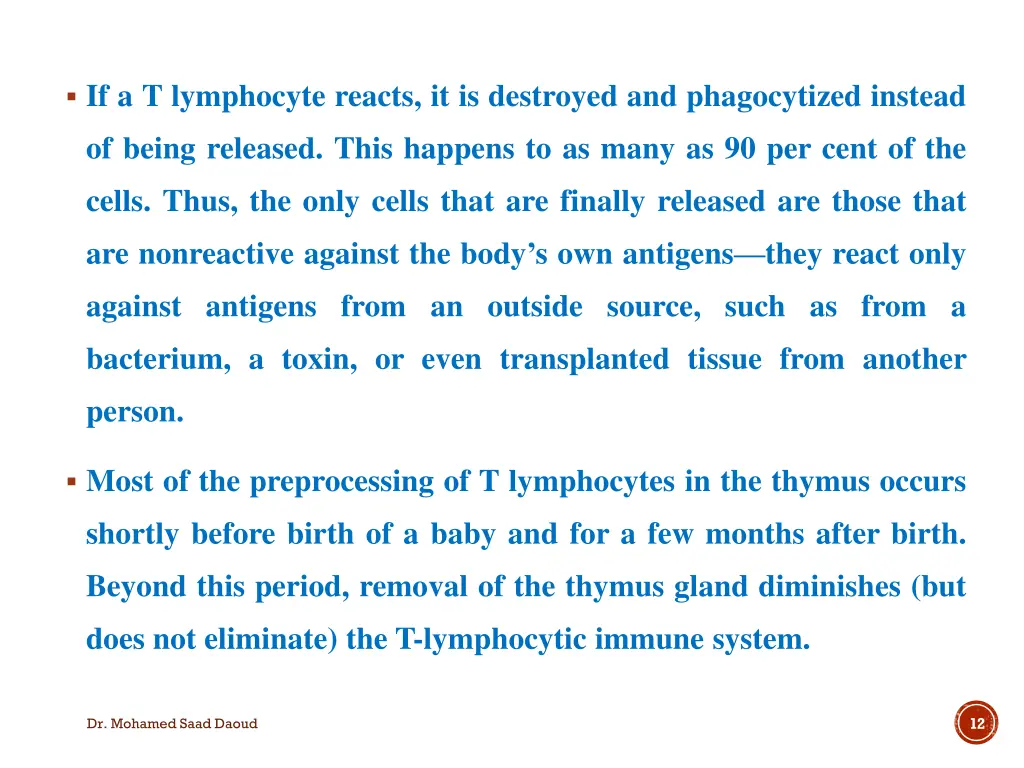 if a t lymphocyte reacts it is destroyed