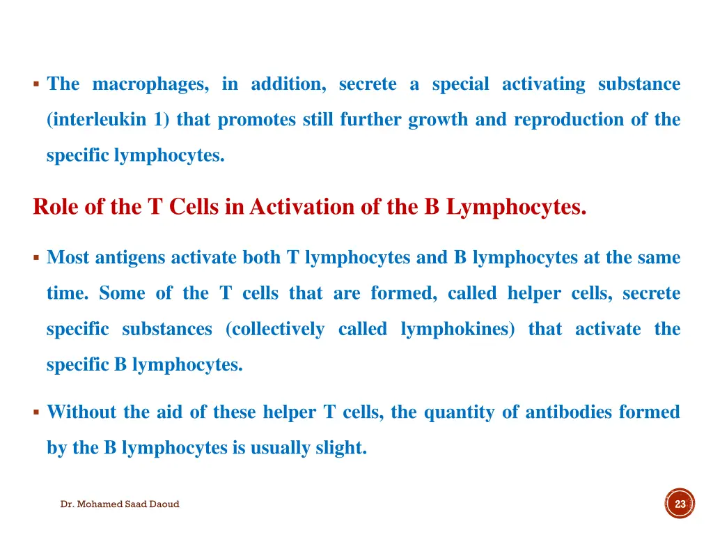 the macrophages in addition secrete a special