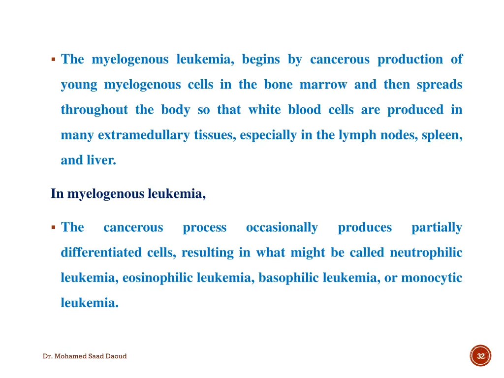 the myelogenous leukemia begins by cancerous