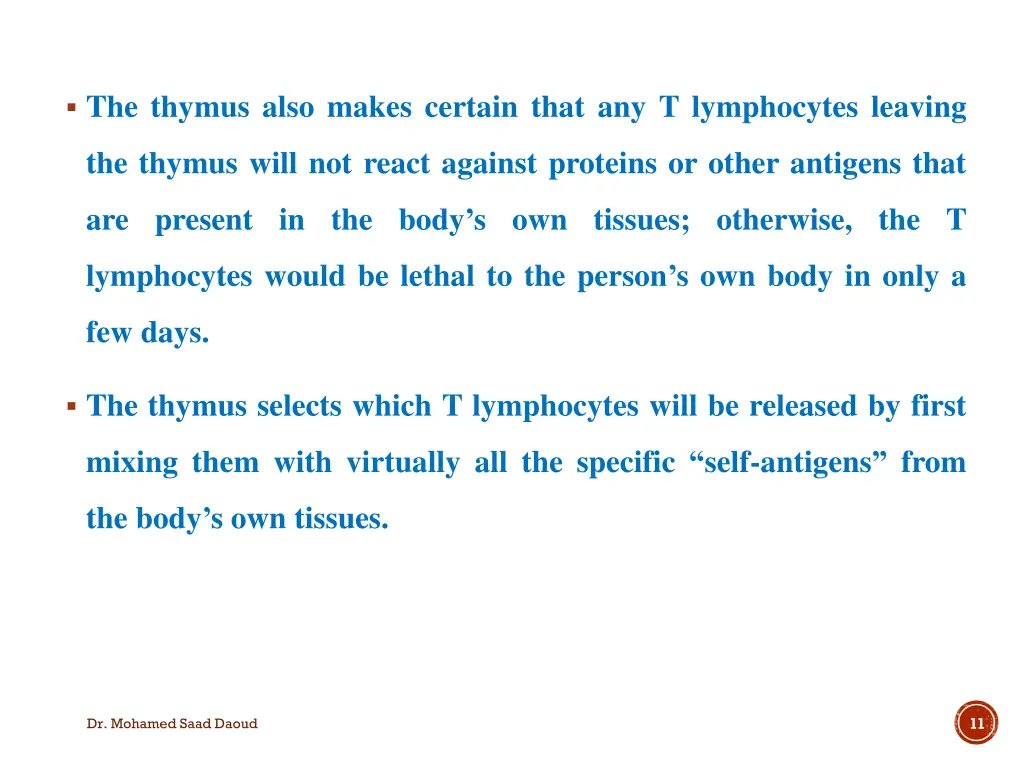 the thymus also makes certain that