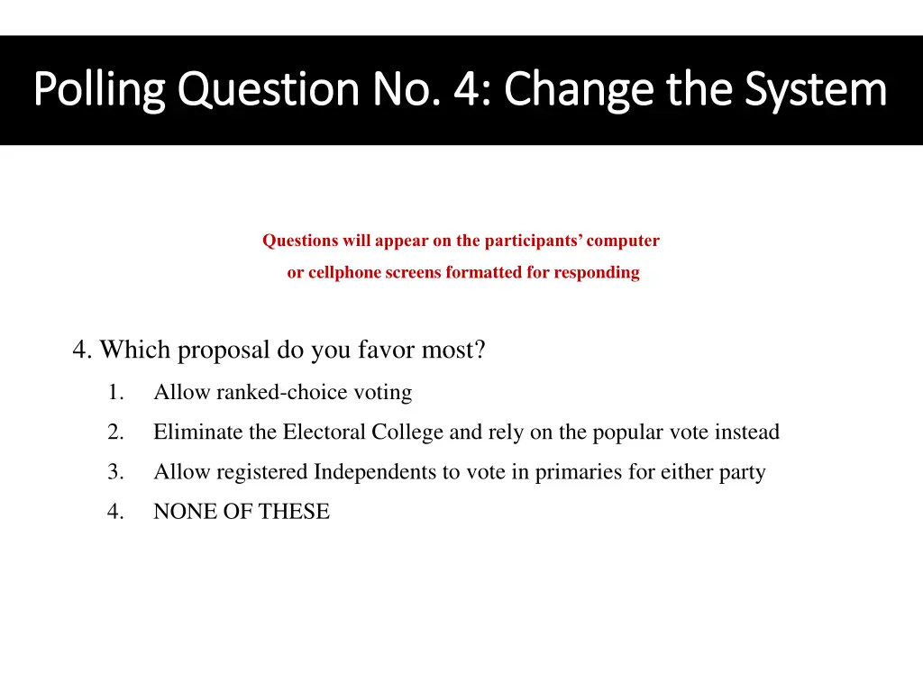 polling question no 4 change the system polling