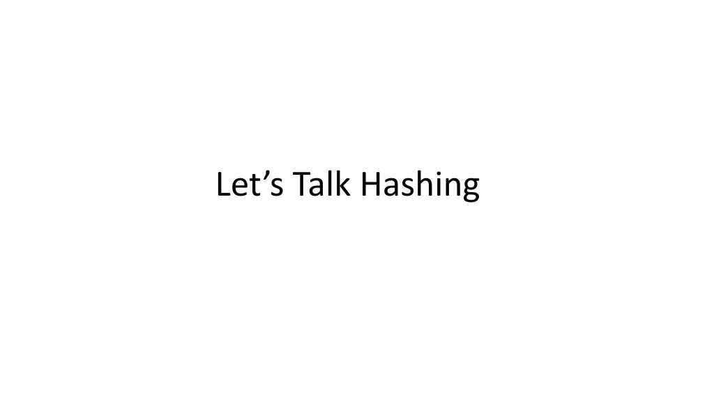 let s talk hashing