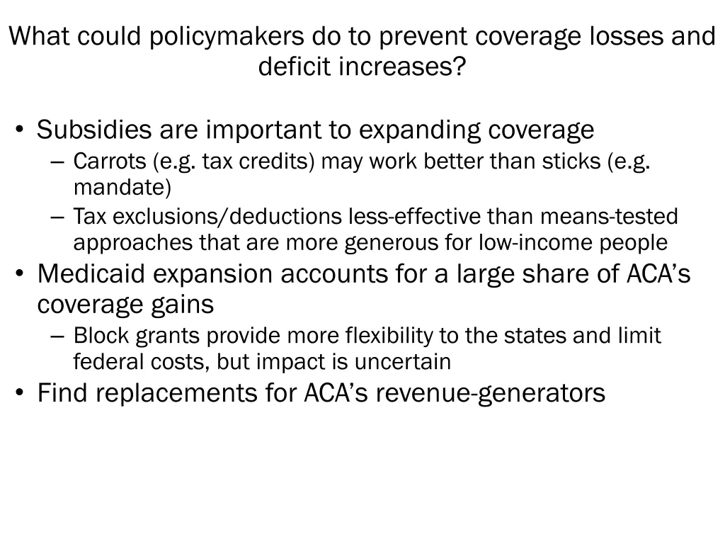 what could policymakers do to prevent coverage