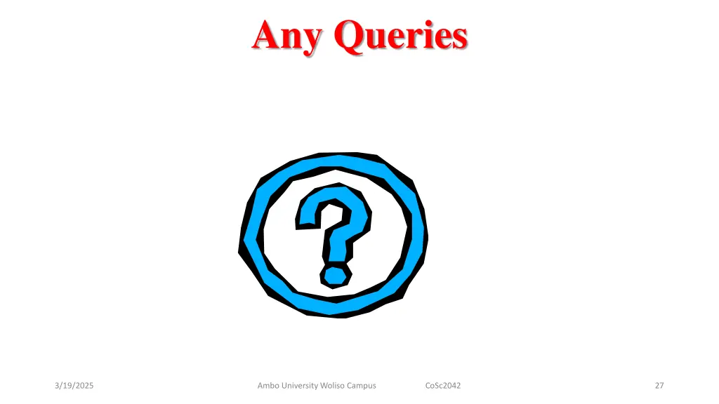 any queries