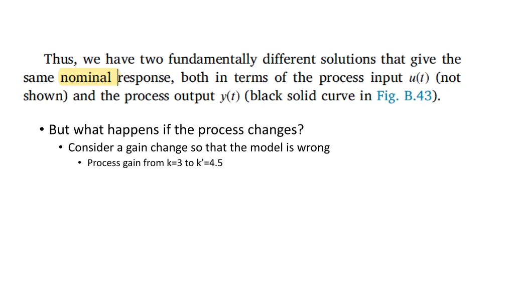 but what happens if the process changes consider