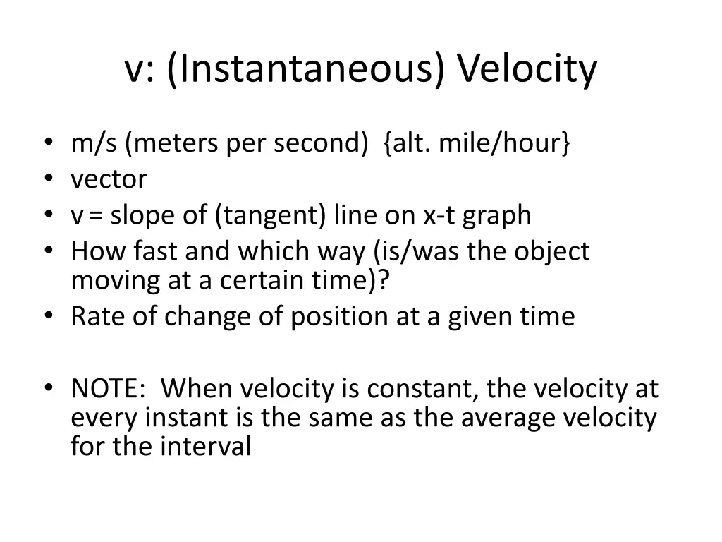 v instantaneous velocity