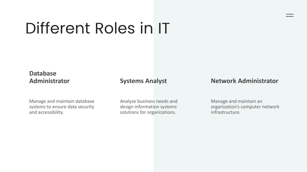 different roles in it