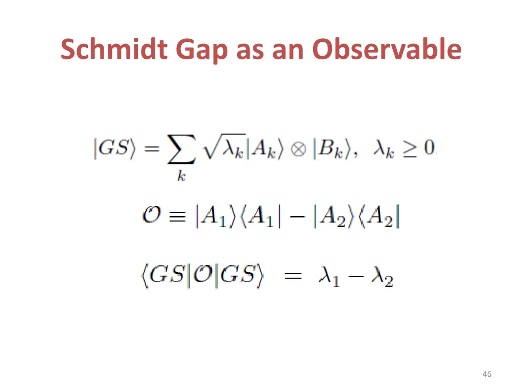 schmidt gap as an observable