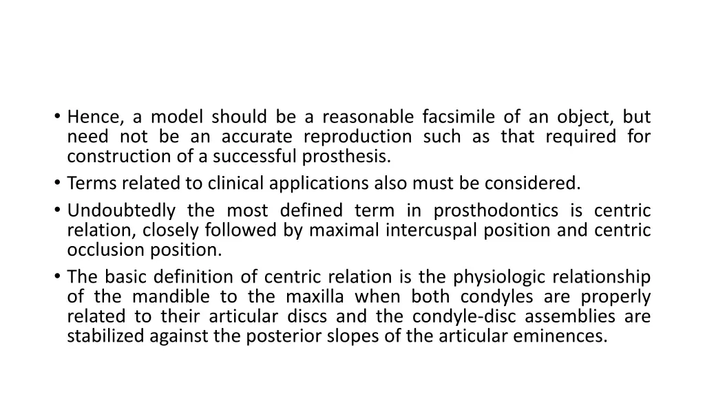 hence a model should be a reasonable facsimile