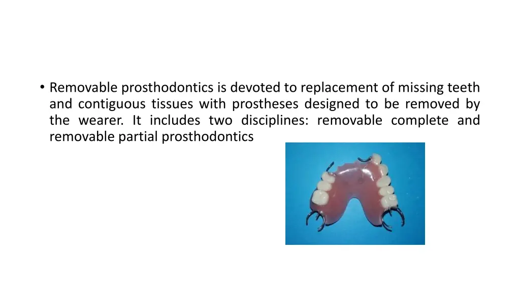 removable prosthodontics is devoted