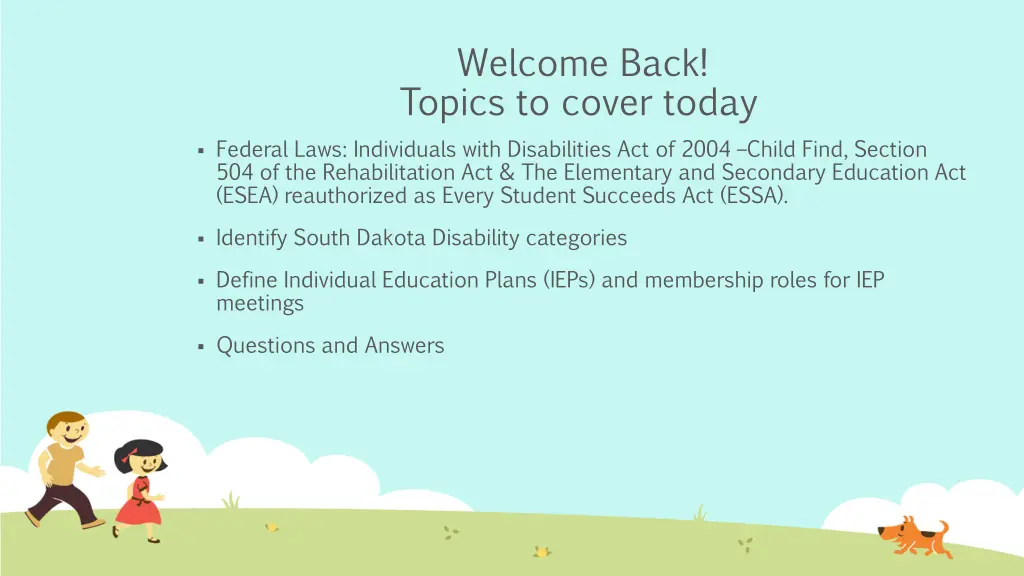 welcome back topics to cover today