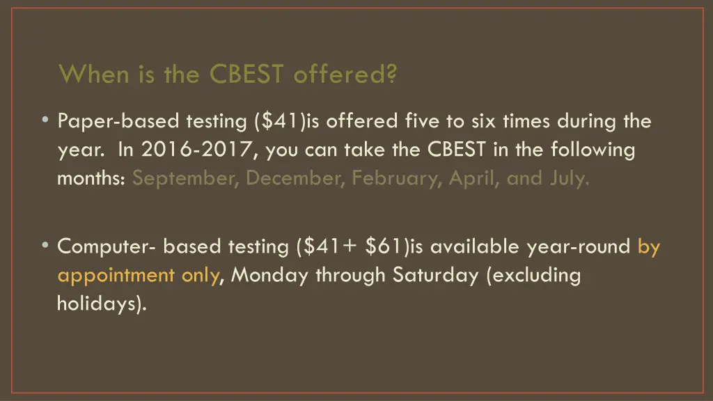 when is the cbest offered