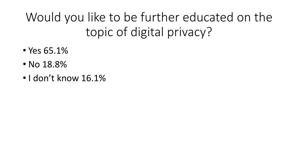 would you like to be further educated