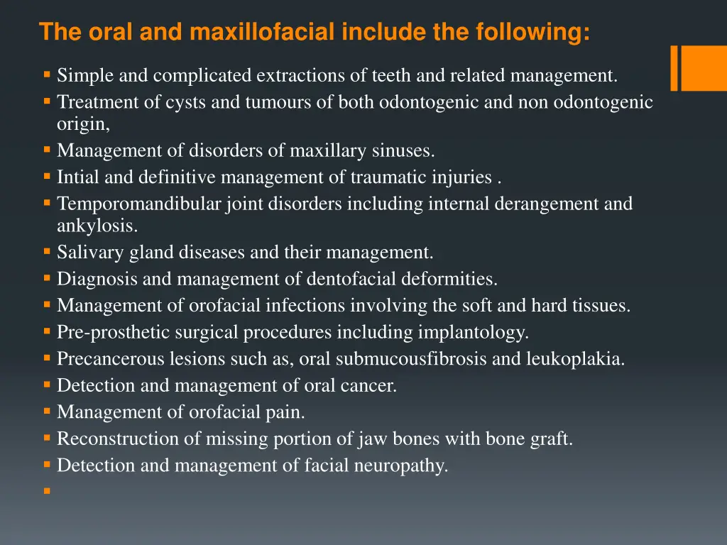 the oral and maxillofacial include the following