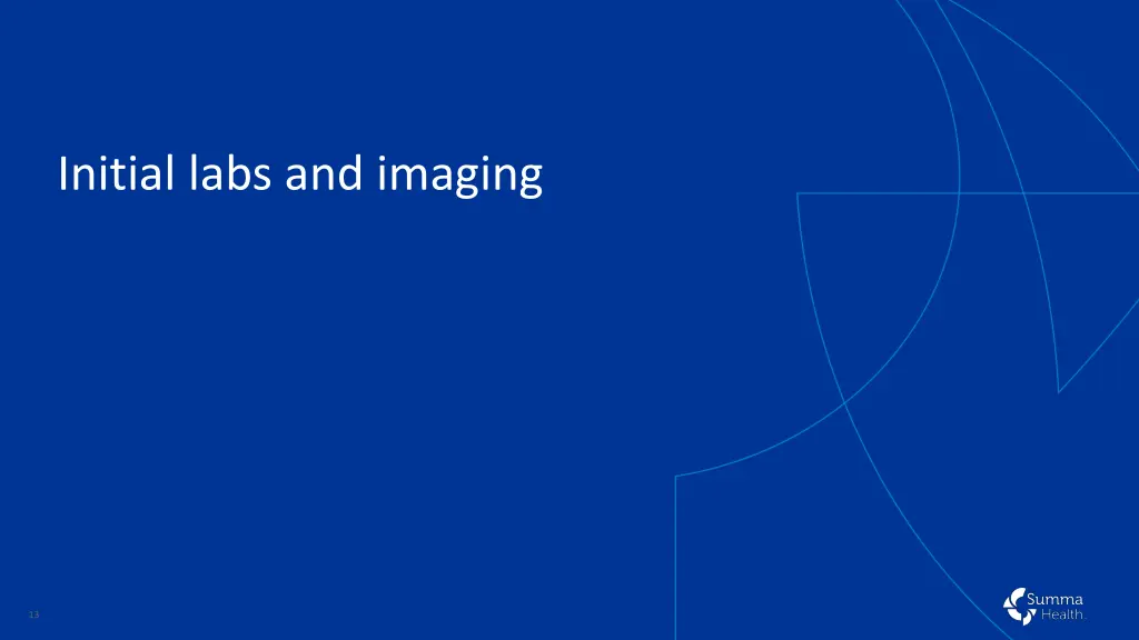 initial labs and imaging