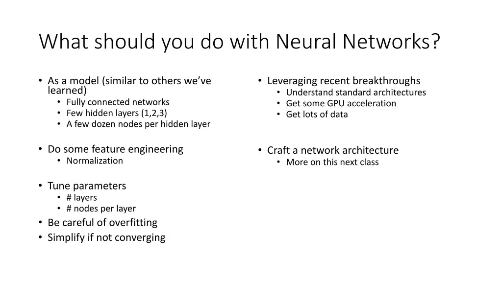 what should you do with neural networks