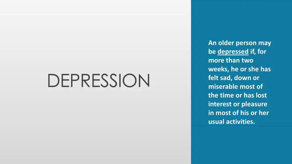 an older person may be depressed if for more than