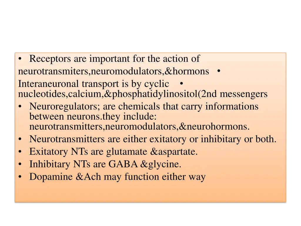 receptors are important for the action