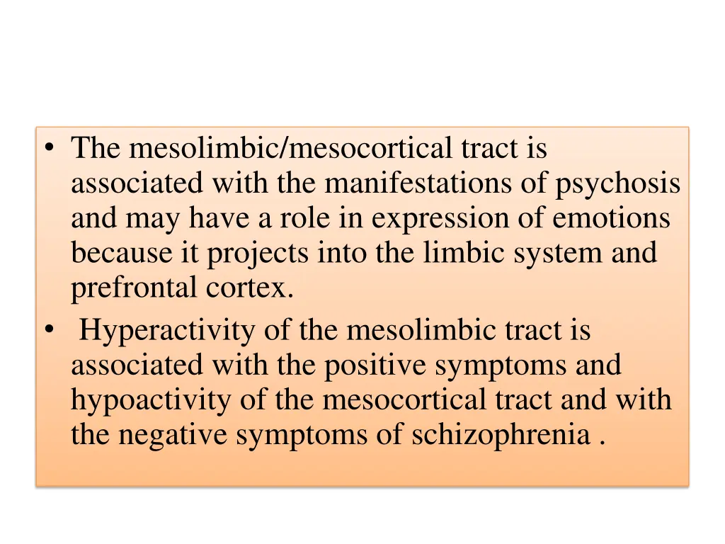 the mesolimbic mesocortical tract is associated