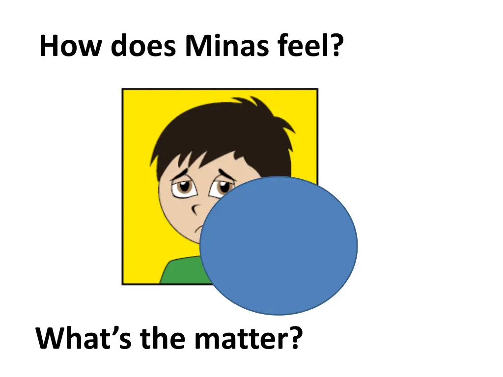 how does minas feel