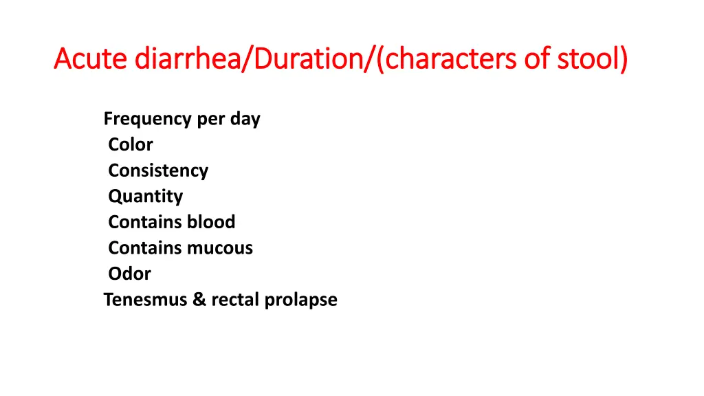 acute diarrhea duration characters of stool acute