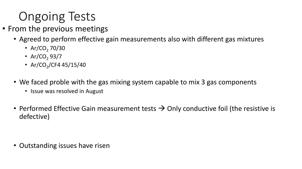ongoing tests from the previous meetings agreed