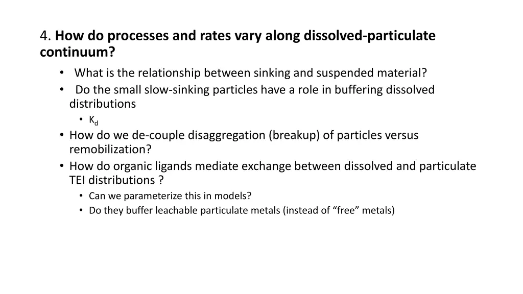 4 how do processes and rates vary along dissolved