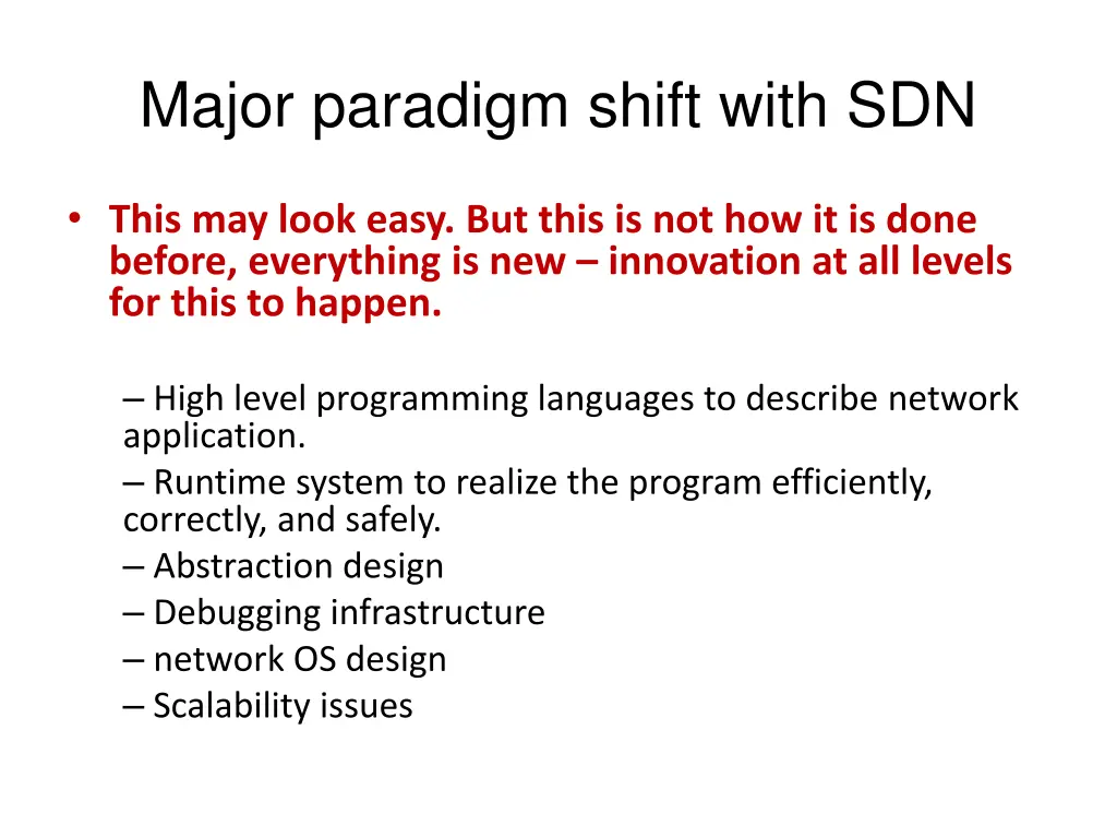 major paradigm shift with sdn 1
