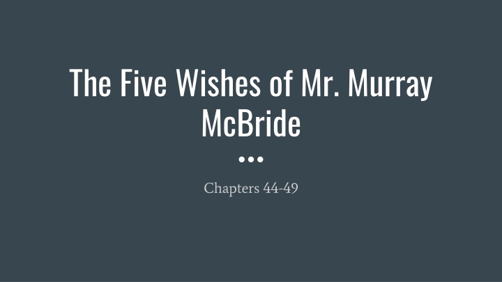 the five wishes of mr murray mcbride