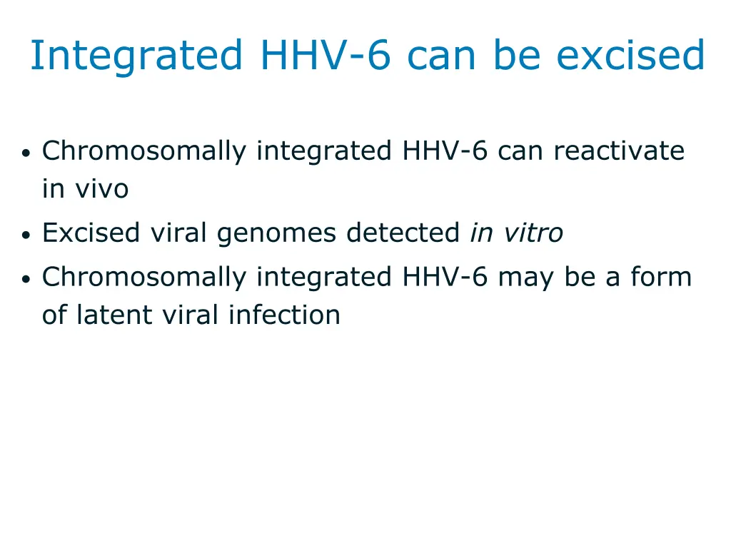 integrated hhv 6 can be excised
