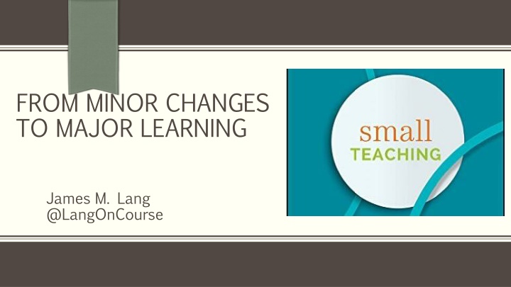 from minor changes to major learning