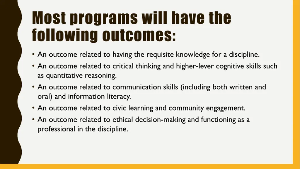 most programs will have the following outcomes