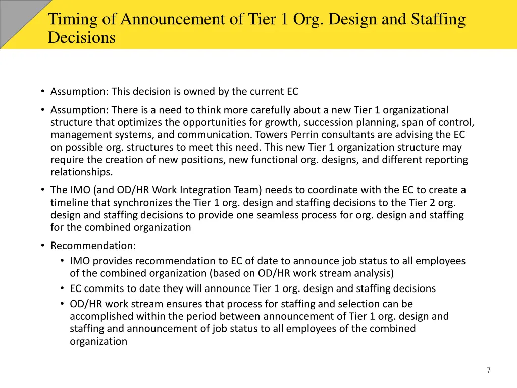 timing of announcement of tier 1 org design