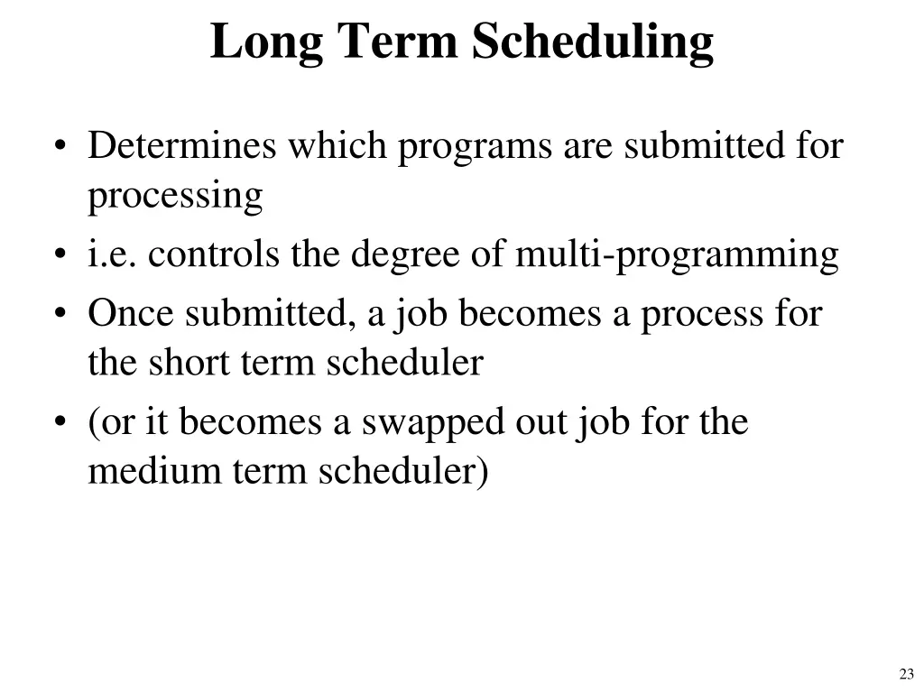 long term scheduling